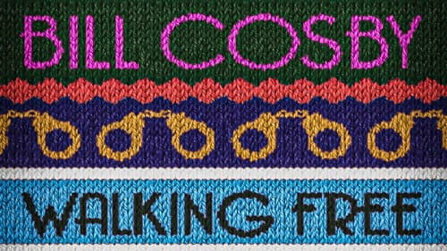 Bill Cosby: Walking Free still