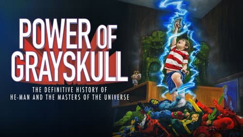 Power of Grayskull: The Definitive History of He-Man and the Masters of the Universe still