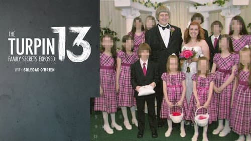 The Turpin 13: Family Secrets Exposed still