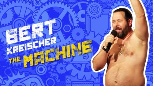 Bert Kreischer: The Machine still