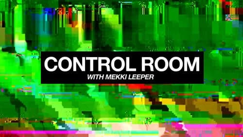 Control Room with Mekki Leeper still