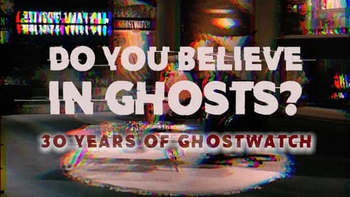 Do You Believe In Ghosts?: 30 Years of Ghostwatch still