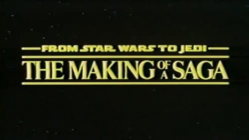 From Star Wars to Jedi: The Making of a Saga still