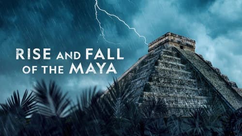 The Rise and Fall of the Maya still