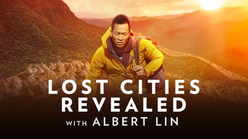 Lost Cities Revealed with Albert Lin still