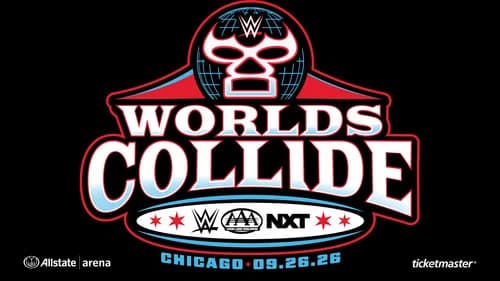 WWE/AAA Worlds Collide 2026: Chicago still