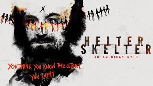 Helter Skelter: An American Myth still