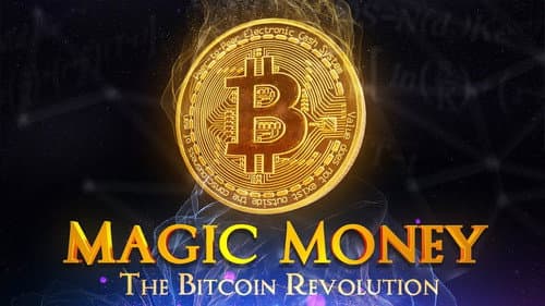 Magic Money: The Bitcoin Revolution still