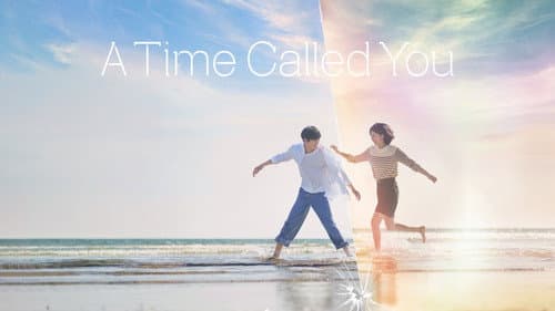A Time Called You still