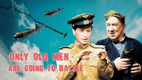Only Old Men Are Going to Battle still
