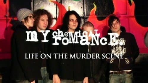 My Chemical Romance: Life on the Murder Scene still