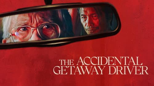 The Accidental Getaway Driver still