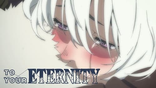 To Your Eternity still