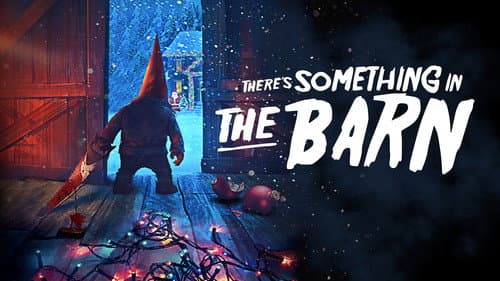 There's Something in the Barn still