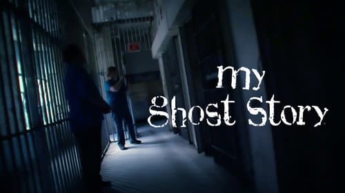 My Ghost Story still