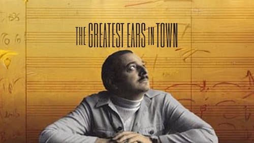 The Greatest Ears in Town: The Arif Mardin Story still