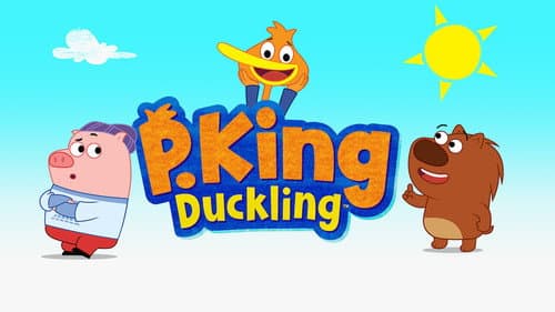 P. King Duckling still