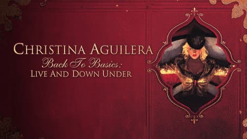 Christina Aguilera: Back to Basics - Live and Down Under still