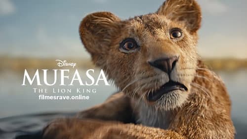 Mufasa: The Lion King still
