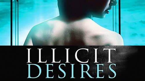 Illicit Desires still