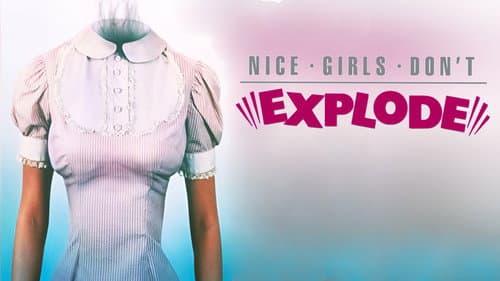 Nice Girls Don't Explode still