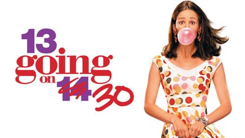 13 Going on 30 still