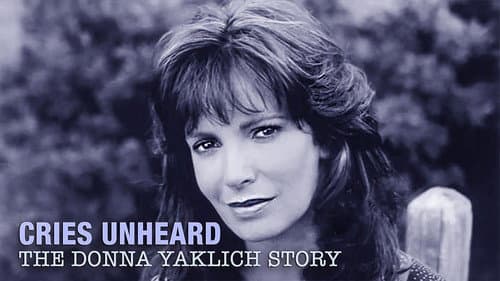 Cries Unheard: The Donna Yaklich Story still