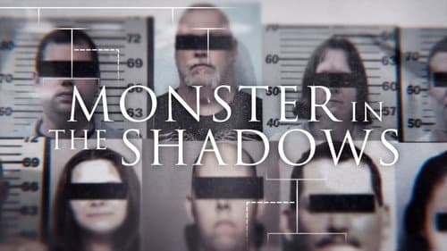 Monster in the Shadows still