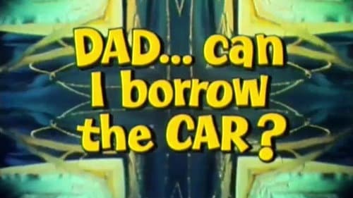 Dad... Can I Borrow the Car? still