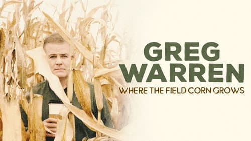 Greg Warren: Where the Field Corn Grows still