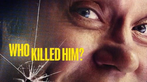 Who Killed Him? still