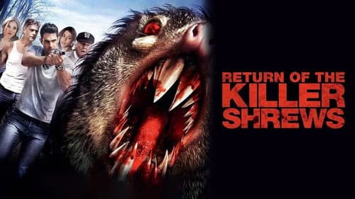 Return of the Killer Shrews still