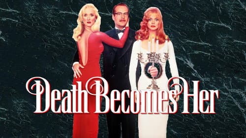 Death Becomes Her still