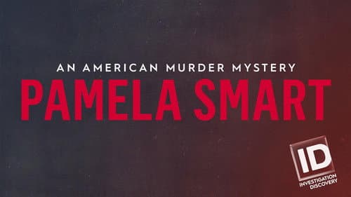 Pamela Smart: An American Murder Mystery still