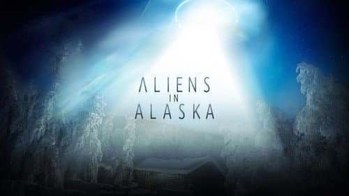 Aliens In Alaska still