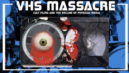 VHS Massacre: Cult Films and the Decline of Physical Media still