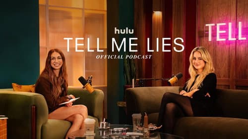 Tell Me Lies: Official Podcast still