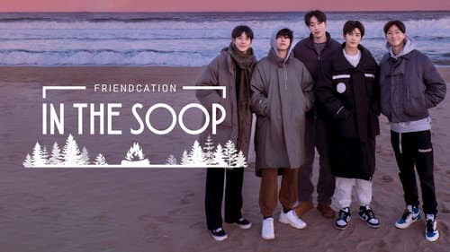 In the SOOP: Friendcation still
