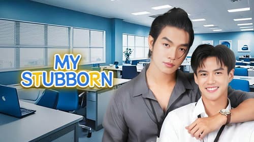 My Stubborn still