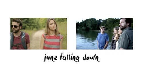 June Falling Down still