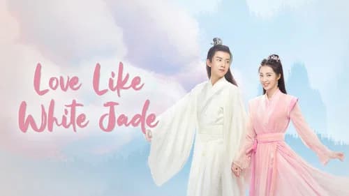 Love Like White Jade still