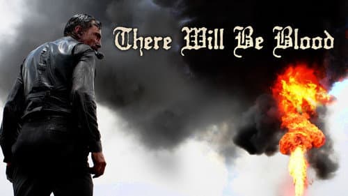 There Will Be Blood still