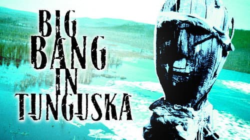 Big Bang in Tunguska still