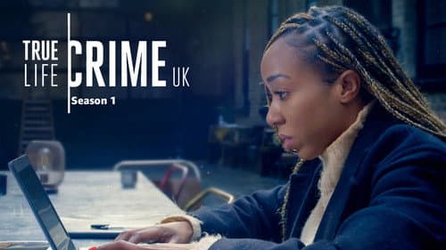 True Life Crime: UK still