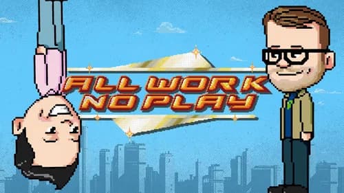 All Work No Play still