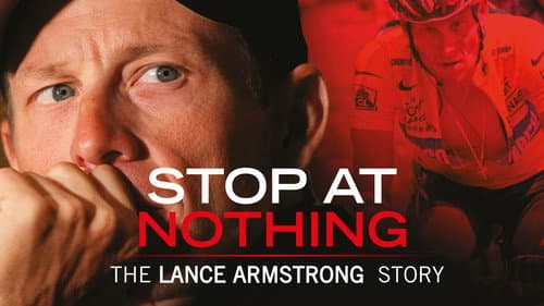 Stop at Nothing: The Lance Armstrong Story still