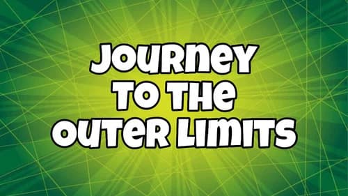 Journey to the Outer Limits still