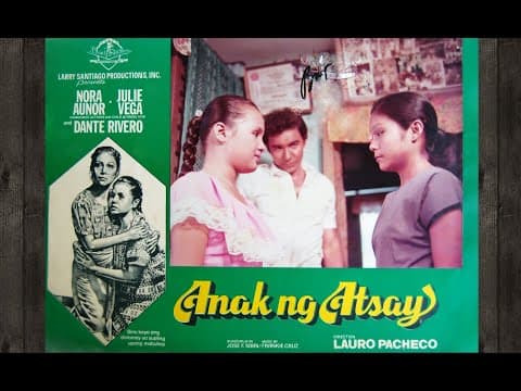 "ANAK NG ATSAY" Nora Aunor & Julie Vega