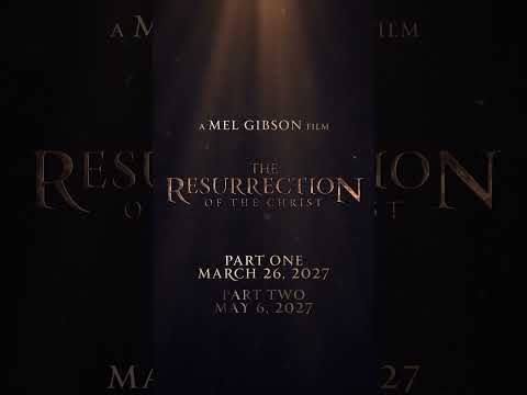 THE RESURRECTION OF THE CHRIST Parts One and Two - coming to theaters Spring 2027.
