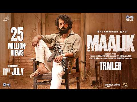 Maalik Trailer | Rajkummar Rao, Manushi Chhillar, Prosenjit |Pulkit, Kumar Taurani & Jay S|11th July